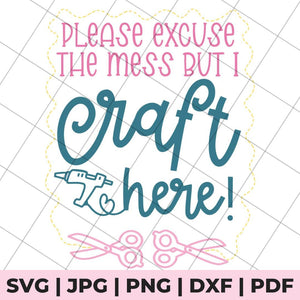 excuse the mess craft room svg file