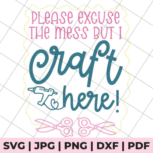 excuse the mess craft room svg file