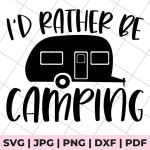 i'd rather be camping svg file