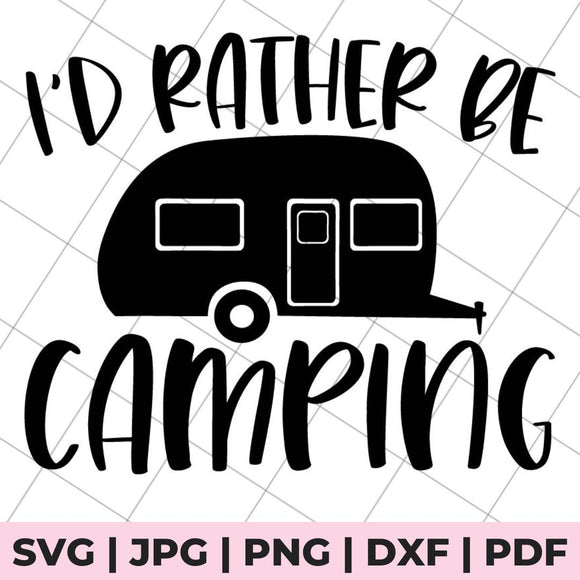 i'd rather be camping svg file