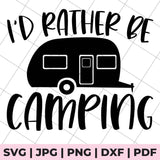 i'd rather be camping svg file