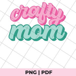 crafty mom sublimation png file