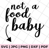 not a food baby svg 