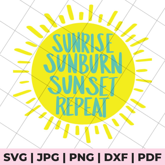 sunrise sunburn sunset repeat digital cut file