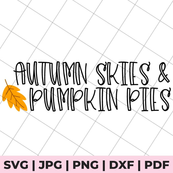 autumn skies and pumpkin pies svg file