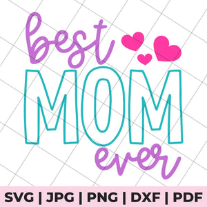 best mom ever svg file