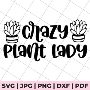 crazy plant lady svg file