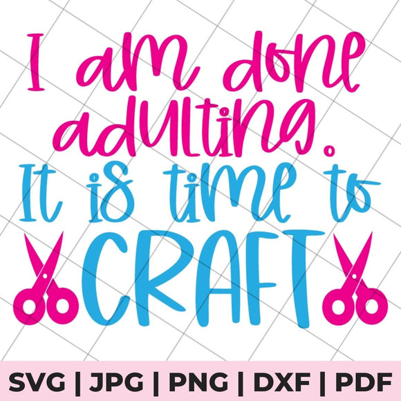 done adulting it is time to craft svg file