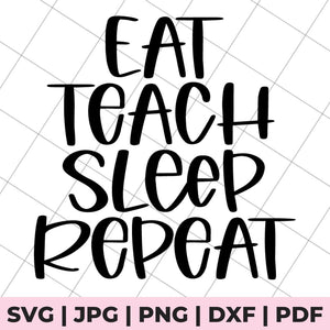 eat teach sleep repeat svg file