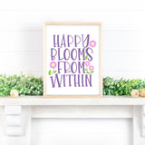 happy blooms from within sign