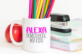alexa homeschool my kids mug 