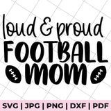 loud and proud football mom svg file