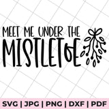 meet me under the mistletoe svg file