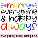 merry everything and happy always svg file