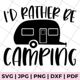 i'd rather be camping svg file