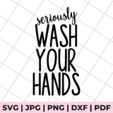seriously wash your hands svg file