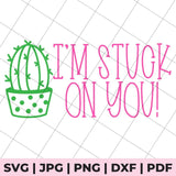 i'm stuck on you cactus svg file