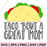 taco bout a great mom svg file