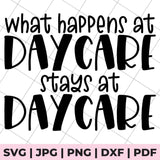 what happens at daycare stays at daycare svg file